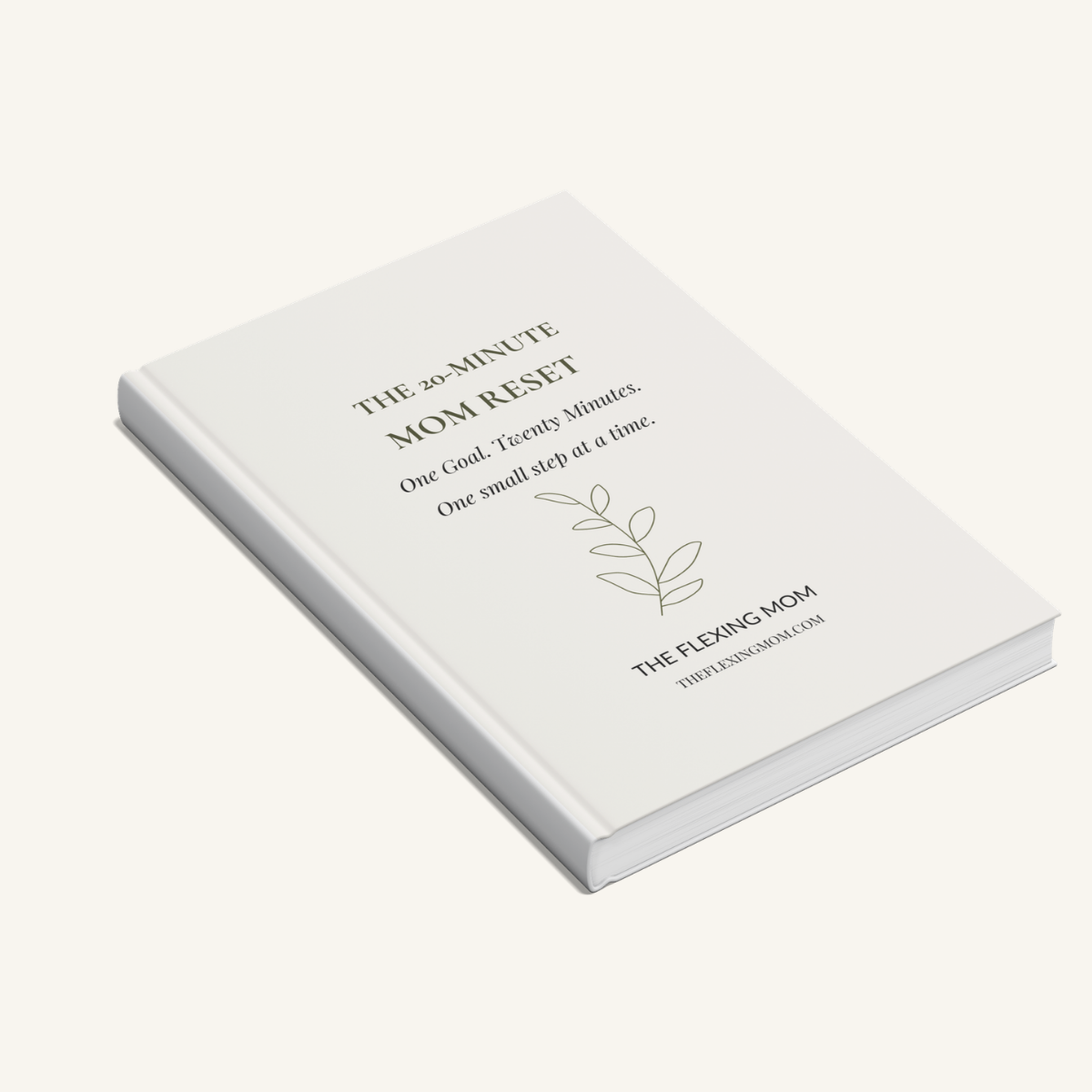 The 20-Minute Mom Reset: A 30-Day Workbook